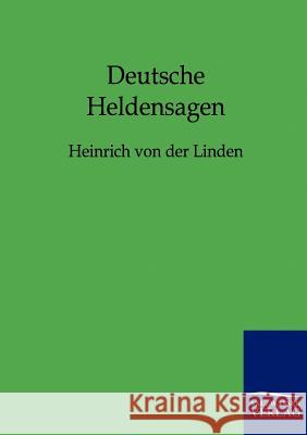 Deutsche Heldensagen Linden, Heinrich von der 9783846002339 Salzwasser-Verlag