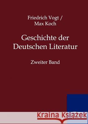 Geschichte der Deutschen Literatur Vogt, Friedrich 9783846002650 Salzwasser-Verlag