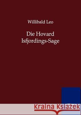 Die Hovard Isfjordings-Sage Leo, Willibald 9783846002766 Salzwasser-Verlag