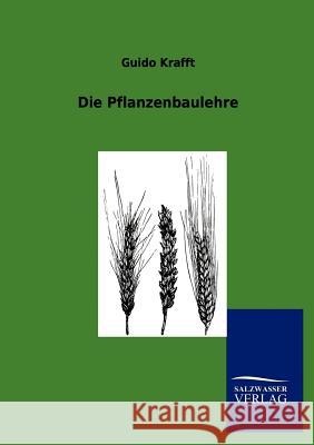 Die Pflanzenbaulehre Guido Krafft 9783846003503 Salzwasser-Verlag Gmbh
