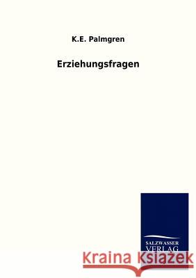 Erziehungsfragen K. E. Palmgren 9783846004418