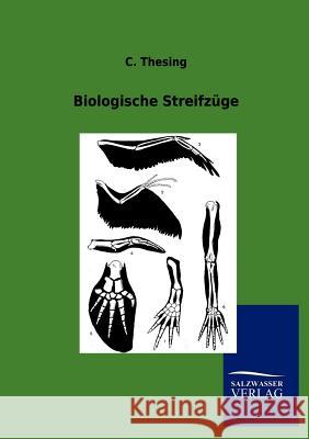 Biologische Streifzüge Thesing, C. 9783846004449