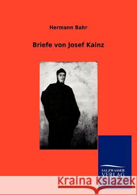 Briefe von Josef Kainz Hermann Bahr 9783846005040 Salzwasser-Verlag Gmbh