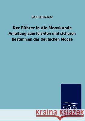 Der Führer in die Mooskunde Kummer, Paul 9783846005590 Salzwasser-Verlag Gmbh