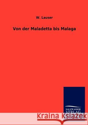 Von der Maladetta bis Malaga Lauser, W. 9783846005675 Salzwasser-Verlag Gmbh