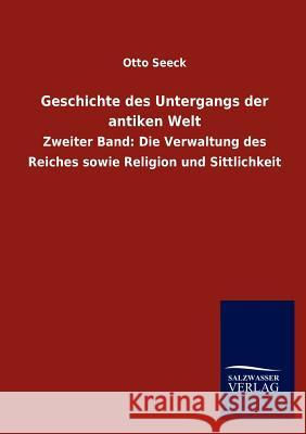 Geschichte des Untergangs der antiken Welt Seeck, Otto 9783846006184 Salzwasser-Verlag Gmbh