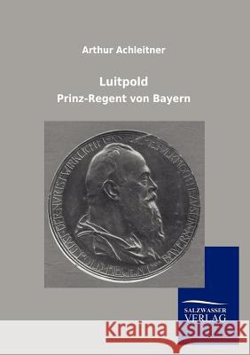 Luitpold Achleitner, Arthur 9783846006320 Salzwasser-Verlag