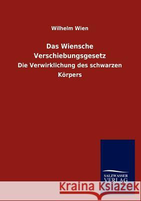 Das Wiensche Verschiebungsgesetz Wien, Wilhelm 9783846006559 Salzwasser-Verlag