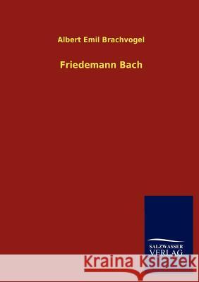 Friedemann Bach Albert Emil Brachvogel 9783846007006