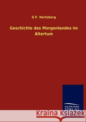 Geschichte des Morgenlandes im Altertum Hertzberg, G. F. 9783846007327 Salzwasser-Verlag Gmbh