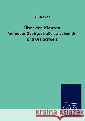 Über den Klausen F Becker 9783846007594 Salzwasser-Verlag Gmbh