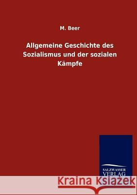 Allgemeine Geschichte des Sozialismus und der sozialen Kämpfe Beer, M. 9783846008331 Salzwasser-Verlag