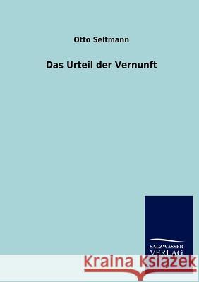 Das Urteil der Vernunft Seltmann, Otto 9783846009024