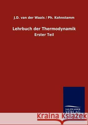 Lehrbuch der Thermodynamik Waals, J. D. Van Der Kohnstamm Ph. 9783846009925 Salzwasser-Verlag Gmbh