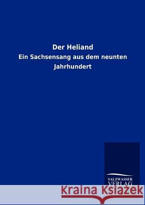 Der Heliand  9783846010112 Salzwasser-Verlag Gmbh