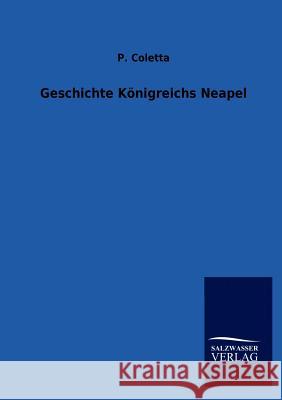 Geschichte Königreichs Neapel Coletta, P. 9783846010938