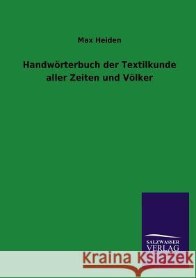 Handworterbuch Der Textilkunde Aller Zeiten Und Volker Max Heiden 9783846011096