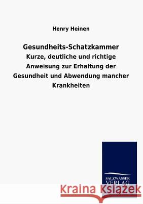 Gesundheits-Schatzkammer Henry Heinen 9783846011478