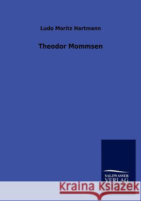 Theodor Mommsen Ludo Moritz Hartmann 9783846011805 Salzwasser-Verlag Gmbh