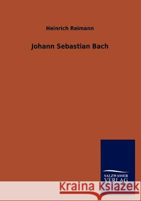 Johann Sebastian Bach Heinrich Reimann 9783846014141