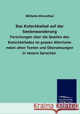 Das Kutschkelied Auf Der Seelenwanderung Wilhelm Ehrenthal 9783846014622 Salzwasser-Verlag Gmbh