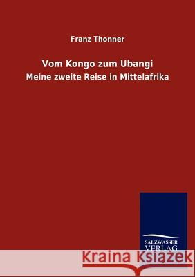 Vom Kongo Zum Ubangi Franz Thonner 9783846016053