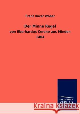 Der Minne Regel Franz Xaver W 9783846017098 Salzwasser-Verlag Gmbh