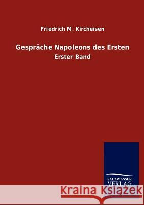 Gespräche Napoleons des Ersten Kircheisen, Friedrich M. 9783846017210