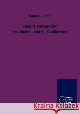 Unsere Evangelien Wilhelm Soltau 9783846017302