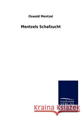 Mentzels Schafzucht Oswald Mentzel 9783846017869 Salzwasser-Verlag Gmbh