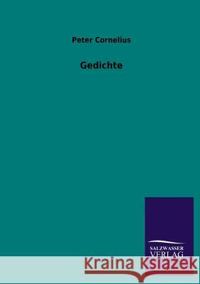 Gedichte Peter Cornelius 9783846018187 Salzwasser-Verlag Gmbh