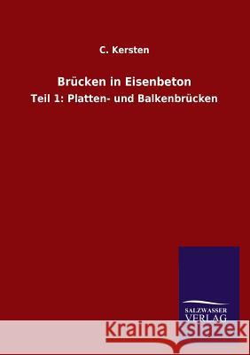 Brucken in Eisenbeton C. Kersten 9783846018521