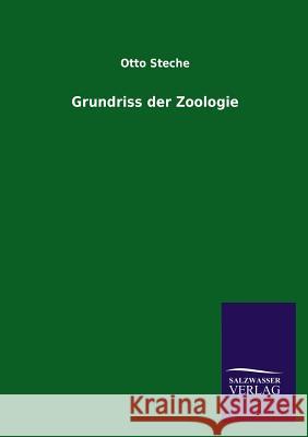 Grundriss der Zoologie Steche, Otto 9783846019481 Salzwasser-Verlag Gmbh