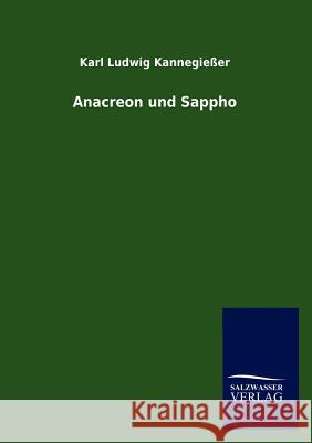 Anacreon und Sappho Karl Ludwig Kannegießer 9783846019597