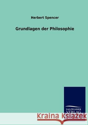 Grundlagen der Philosophie Spencer, Herbert 9783846019696 Salzwasser-Verlag Gmbh
