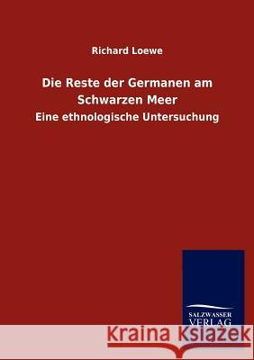 Die Reste der Germanen am Schwarzen Meer Loewe, Richard 9783846020081