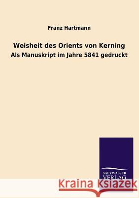 Weisheit des Orients von Kerning Hartmann, Franz 9783846020630 Salzwasser-Verlag Gmbh