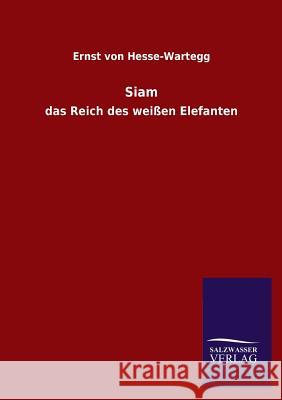 Siam Ernst Vo 9783846021491 Salzwasser-Verlag Gmbh