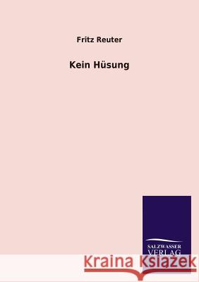 Kein Husung Fritz Reuter 9783846022023 Salzwasser-Verlag Gmbh