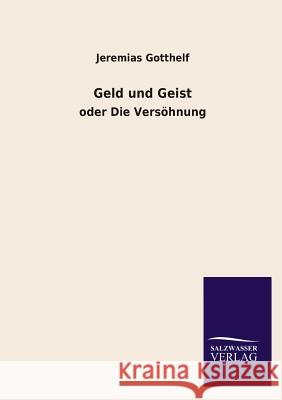 Geld Und Geist Jeremias Gotthelf 9783846022726 Salzwasser-Verlag Gmbh