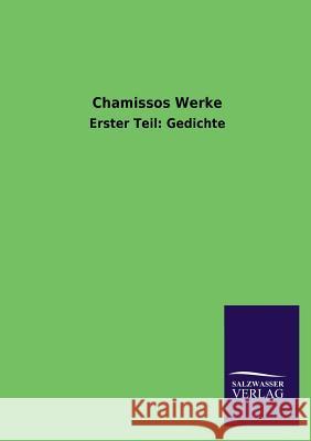 Chamissos Werke  9783846023044 Salzwasser-Verlag Gmbh