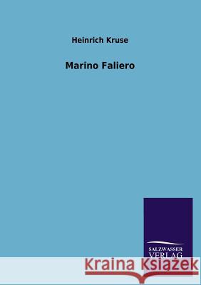 Marino Faliero Heinrich Kruse 9783846023211 Salzwasser-Verlag Gmbh