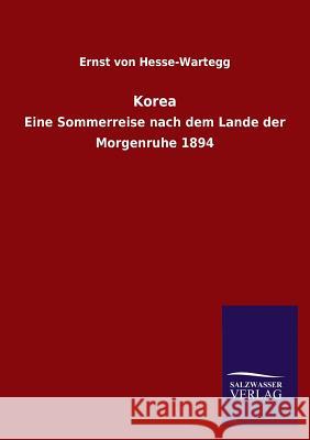 Korea Ernst Von Hesse-Wartegg 9783846023440