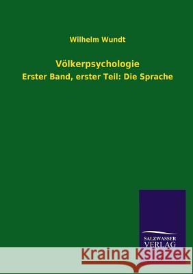 Völkerpsychologie Wundt, Wilhelm 9783846023471 Salzwasser-Verlag Gmbh