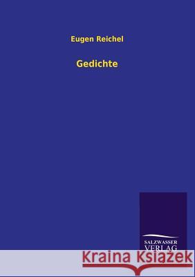 Gedichte Eugen Reichel 9783846023518