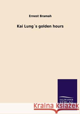 Kai Lung´s golden hours Bramah, Ernest 9783846024065