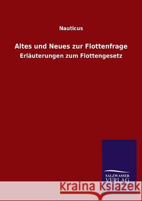 Altes und Neues zur Flottenfrage Nauticus 9783846024102 Salzwasser-Verlag Gmbh