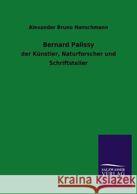 Bernard Palissy Alexander Bruno Hanschmann 9783846024843