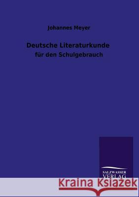Deutsche Literaturkunde Johannes Meyer 9783846025864 Salzwasser-Verlag Gmbh