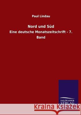 Nord und Süd Paul Lindau 9783846026694 Salzwasser-Verlag Gmbh